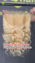 Load and play video in Gallery viewer, Ghair 613# 13x6 HD Lace Closure Bdoy Wave Virgin Hair